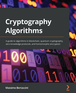 Chapter 1: Deep Diving into Cryptography - Cryptography Algorithms [Book]