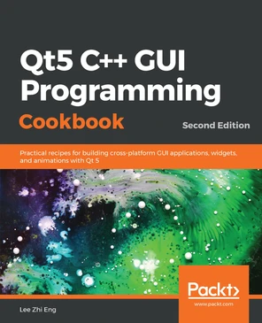 How to do it... - Qt5 C++ GUI Programming Cookbook - Second Edition [Book]