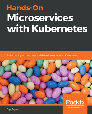 GitOps - Hands-On Microservices with Kubernetes [Book]