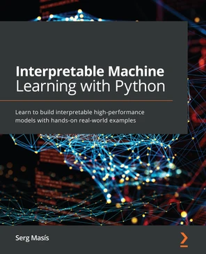 Interpretable Machine Learning with Python - Interpretable Machine ...