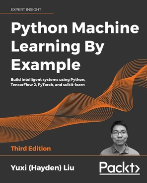 Python Machine Learning by Example - Third Edition [Book]
