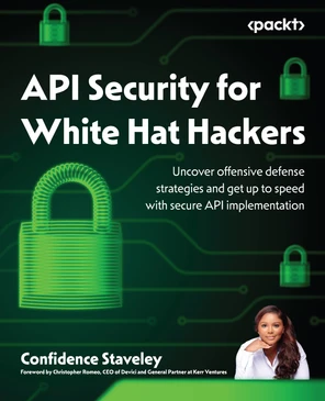 Chapter 4: API Attack Strategies and Tactics - API Security for White ...