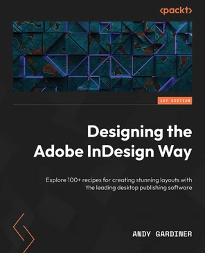 Designing the Adobe InDesign Way [Book]