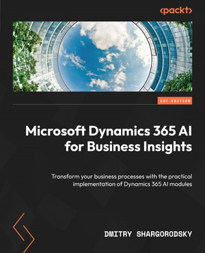 Chapter 3: Implementing Dynamics 365 AI for Sales Insights - Microsoft ...