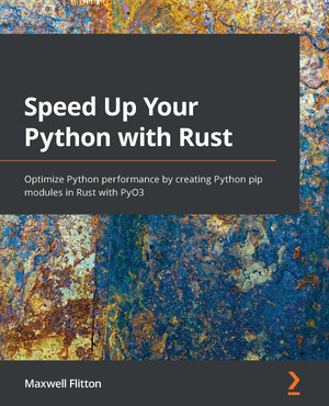 Speed Up Your Python with Rust [Book]