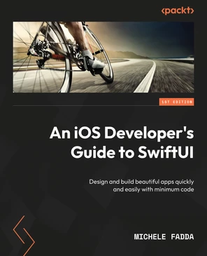 An iOS Developer's Guide to SwiftUI [Book]