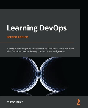 Learning DevOps - Second Edition [Book]