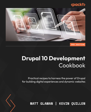 Chapter 1: Up and Running with Drupal - Drupal 10 Development Cookbook ...