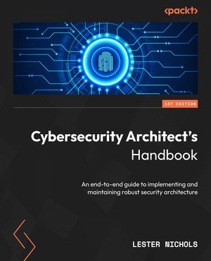 Chapter 4: Cybersecurity Architecture Principles, Design, and Analysis ...