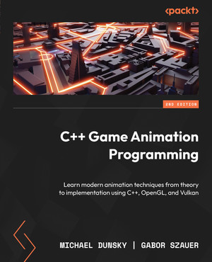 C++ Game Animation Programming - Second Edition [Book]