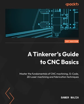 A Tinkerer's Guide to CNC Basics [Book]