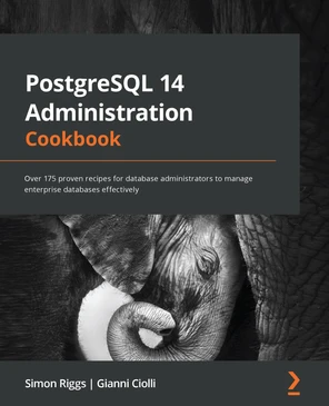 PostgreSQL 14 Administration Cookbook [Book]