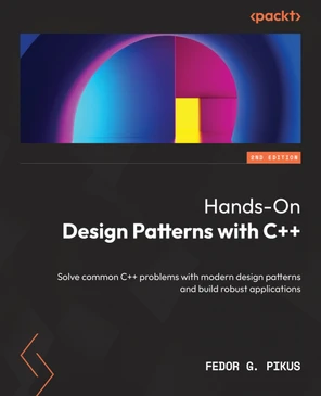 Hands-On Design Patterns with C++ - Second Edition [Book]