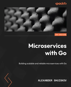 Chapter 2: Scaffolding a Go Microservice - Microservices with Go [Book]