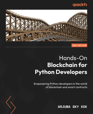 Hands-On Blockchain for Python Developers - Second Edition [Book]