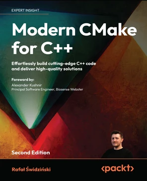 Managing Dependencies in CMake - Modern CMake for C++ - Second Edition ...