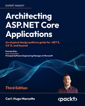 Architecting ASP.NET Core Applications - Third Edition [Book]