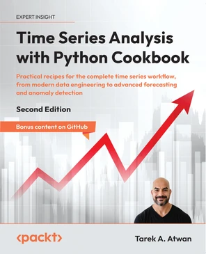Time Series Analysis with Python Cookbook - Second Edition [Book]