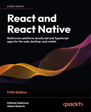 React and React Native - Fifth Edition [Book]