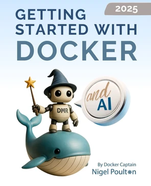 Getting Started with Docker and AI - Third Edition [Book]