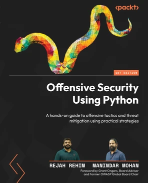 Chapter 1: Introducing Offensive Security and Python - Offensive ...
