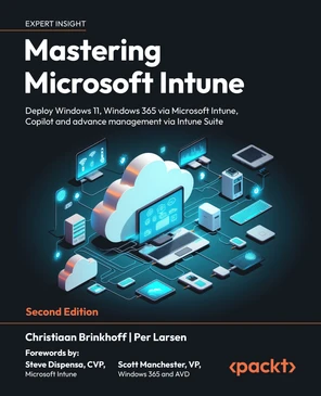 Mastering Microsoft Intune - Second Edition [Book]