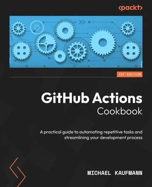 GitHub Actions Cookbook [Book]
