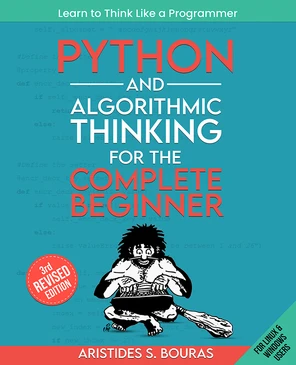 Python and Algorithmic Thinking for the Complete Beginner [Book]