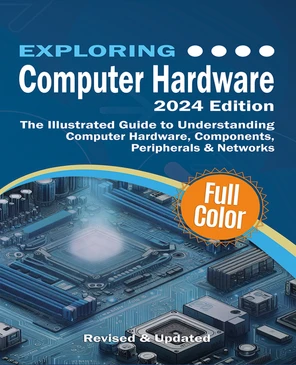 Exploring Computer Hardware [Book]
