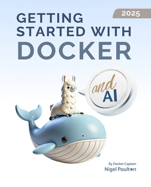 Getting Started with Docker and AI - Second Edition [Book]