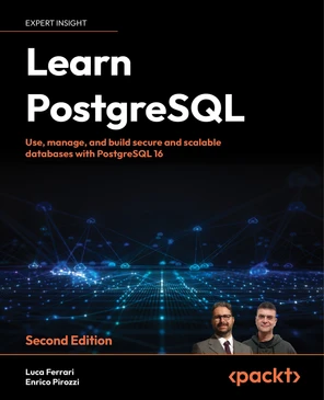 Partitioning - Learn PostgreSQL - Second Edition [Book]