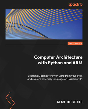Computer Architecture with Python and ARM [Book]