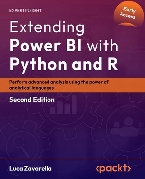 Extending Power BI with Python and R - Second Edition [Book]