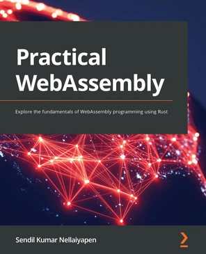 Chapter 2: Understanding Emscripten - Practical WebAssembly [Book]