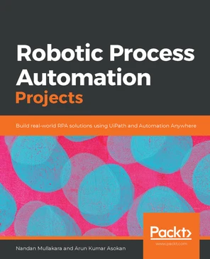Robotic Process Automation Projects [Book]