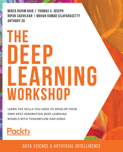 1. Building Blocks of Deep Learning - The Deep Learning Workshop [Book]