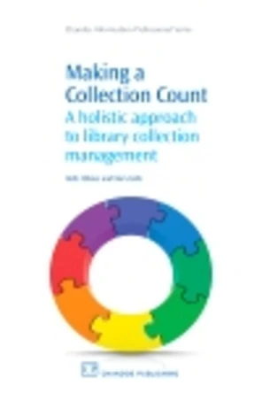 Chapter 1: Life cycle of a collection - Making a Collection Count [Book]