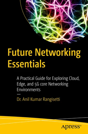 Future Networking Essentials: A Practical Guide for Exploring Cloud ...