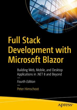 Full Stack Development with Microsoft Blazor: Building Web, Mobile, and ...
