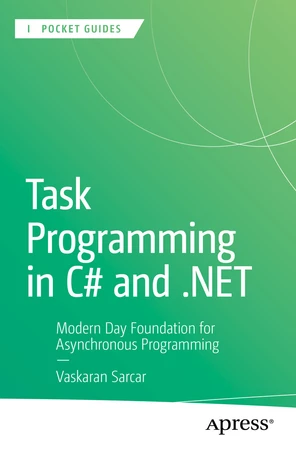 Task Programming in C# and .NET: Modern Day Foundation for Asynchronous ...