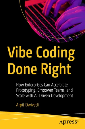 Vibe Coding Done Right: How Enterprises Can Accelerate Prototyping ...