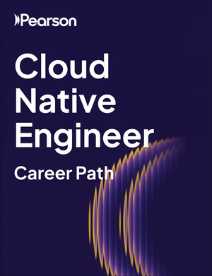 Cloud Native Engineer Pearson Career Path (Pearson ProSkill) [Video]
