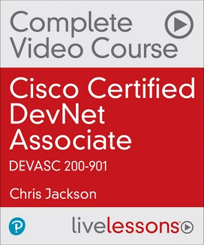 Cisco Certified DevNet Associate DEVASC 200-901 [Video]