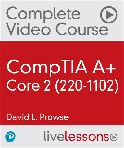 CompTIA A+ Core 2 (220-1102) complete video course.