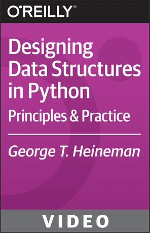 Designing Data Structures in Python [Video]