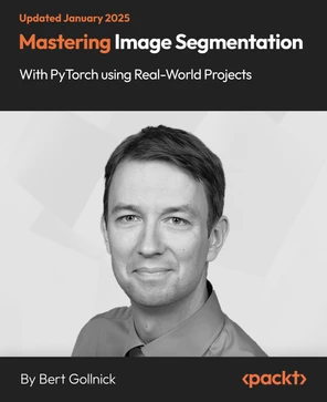 Mastering Image Segmentation with PyTorch using Real-World Projects [Video]
