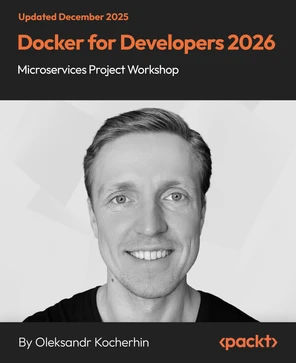 Docker for Developers 2026 - Microservices Project Workshop [Video]