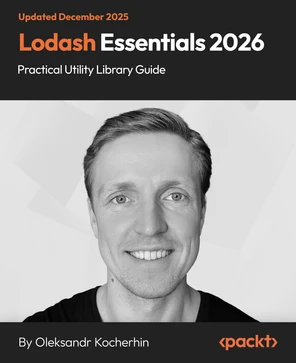 Lodash Essentials 2026 - Practical Utility Library Guide [Video]