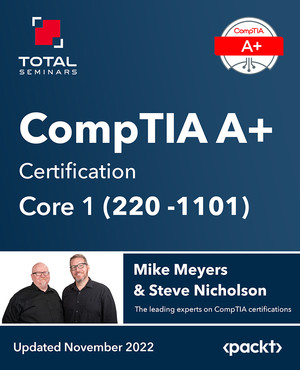 CompTIA A+ Certification Core 1 (220-1101) [Video]