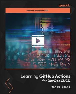 Learning GitHub Actions for DevOps CI/CD [Video]